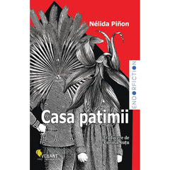 Casa patimii, de Nelida Pinon - Publisol.ro