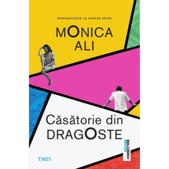 Căsătorie din dragoste, de Monica Ali - Publisol.ro