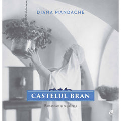 Castelul Bran, de Diana Mandache - Publisol.ro
