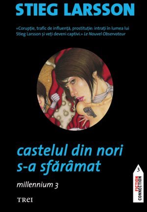 Castelul din nori s - a sfărâmat (seria Millennium, vol. 3), de Stieg Larsson - Publisol.ro