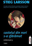 Castelul din nori s - a sfărâmat (seria Millennium, vol. 3), de Stieg Larsson - Publisol.ro