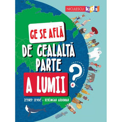 Ce se afla de cealalta parte a lumii?, de Zeynep Sevde, Kerimgan Akduman - Publisol.ro