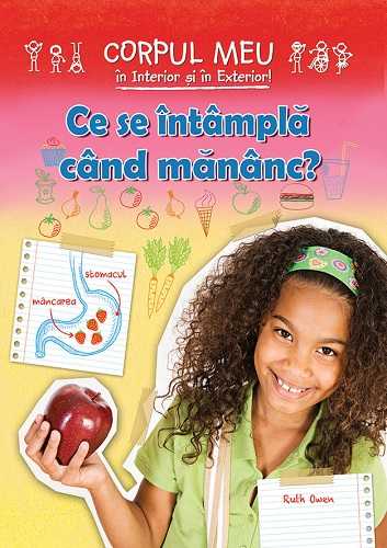 Ce se intampla cand mananc ?, de Ruth Owen - Publisol.ro