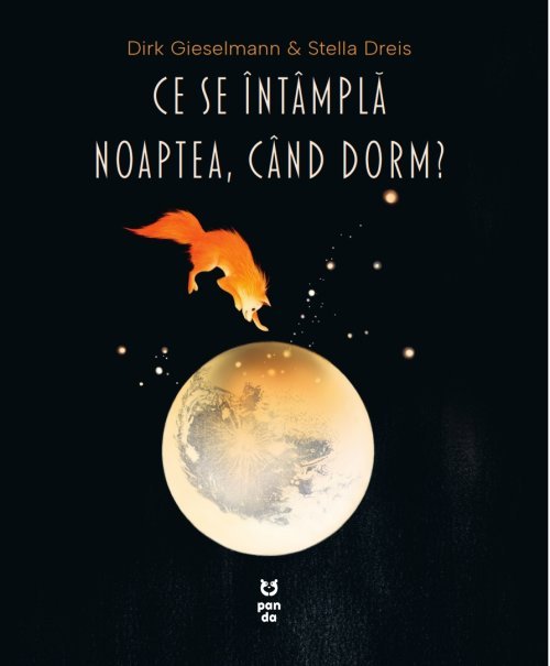 Ce se întâmplă noaptea când dorm , de Dirk Gieselmann - Publisol.ro