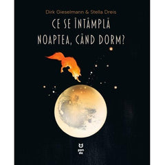 Ce se întâmplă noaptea când dorm , de Dirk Gieselmann - Publisol.ro