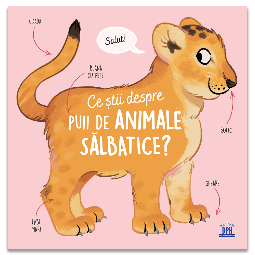 Ce stii despre puii de animale salbatice?, de Olivier Le Gall - Publisol.ro