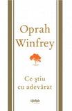 Ce ştiu cu adevărat, de Oprah Winfrey - Publisol.ro