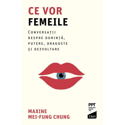 Ce vor femeile, Maxine Mei - Fung Chung - Publisol.ro