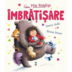 Cea mai bună îmbrățișare, de Smriti Halls, Alison Brown - Publisol.ro