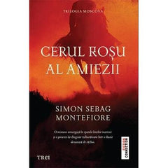 Cerul roșu al amiezii, de Simon Sebag Montefiore - Publisol.ro