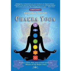 Chakra Yoga, de ANODEA JUDITH - Publisol.ro