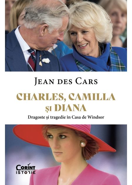 Charles, Camilla și Diana. Dragoste și tragedie în Casa de Windsor - Publisol.ro