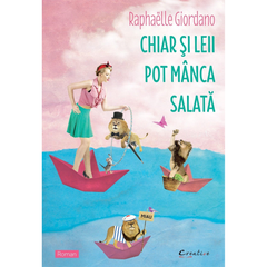 Chiar si leii pot manca salata, de Raphaëlle Giordano - Publisol.ro