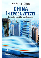 China în epoca vitezei. Dezvoltarea căilor ferate rapide - Publisol.ro