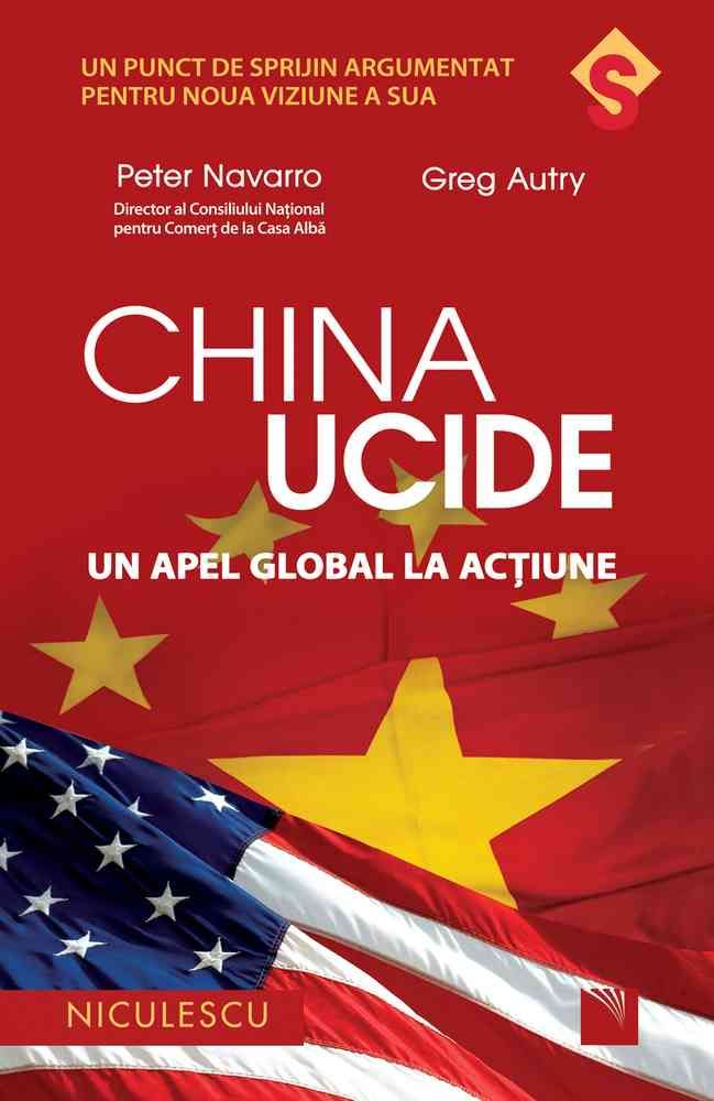 China ucide - un apel global la actiune, de Peter Navarro, Greg Autry - Publisol.ro