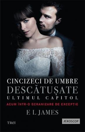 Cincizeci de umbre descătuşate (seria Fifty Shades of Grey, vol. 3), de E L James - Publisol.ro