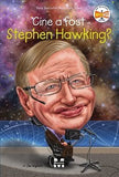 Cine a fost Stephen Hawking? , de Jim Gigliotti - Publisol.ro