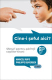 Cine - i șeful aici?, de Marcel Rufo, Philippe Duverger - Publisol.ro