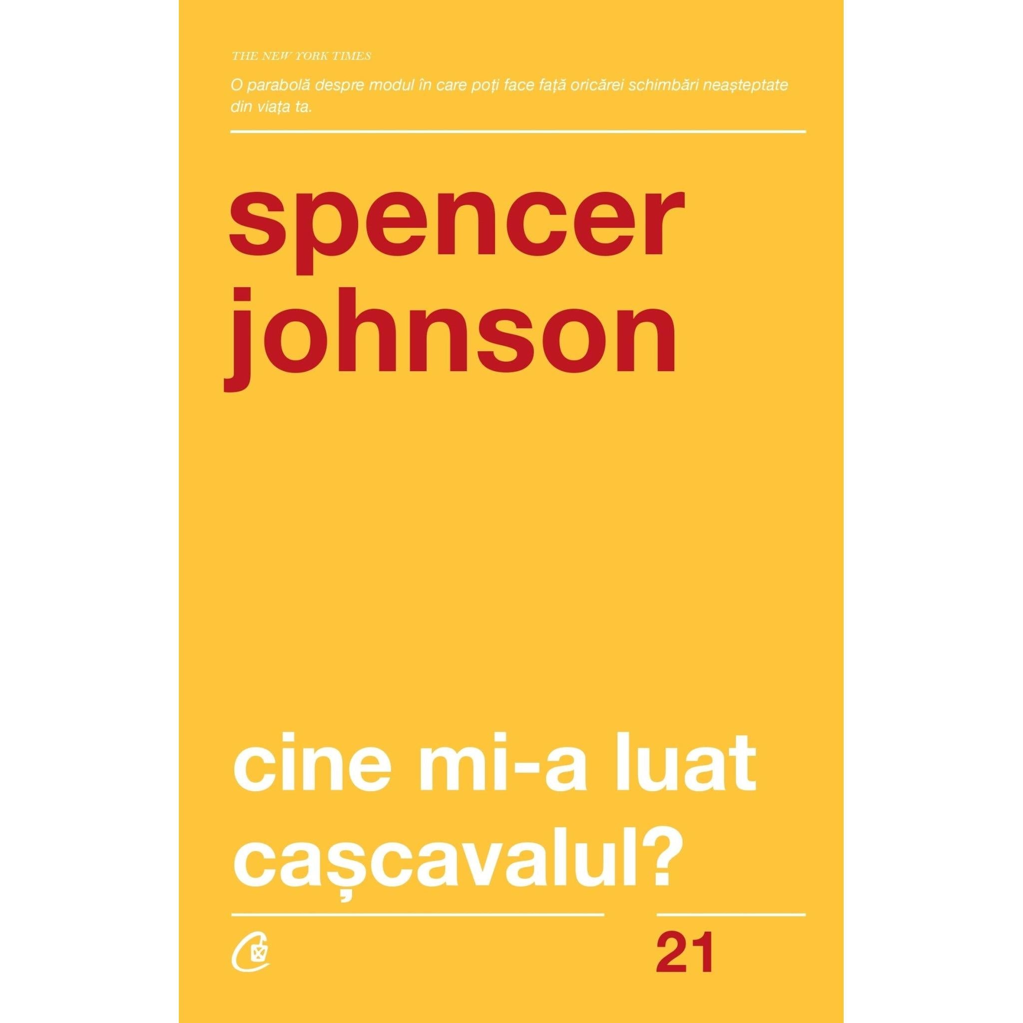 Cine mi - a luat cascavalul?, de Dr. Spencer Johnson - Publisol.ro