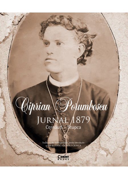 Ciprian Porumbescu - Jurnal 1879. Cernauti – Stupca - Publisol.ro