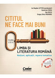 Cititul ne face mai buni. Limba și literatura română. Noțiuni, aplicații, repere tematice. Clasa a IX-a - Publisol.ro