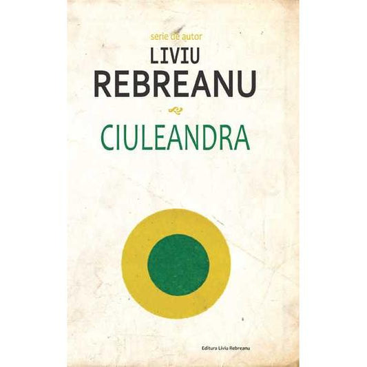 Ciuleandra, de Liviu Rebreanu - Publisol.ro