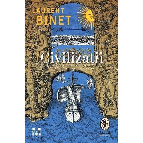 Civilizații, de Laurent Binet - Publisol.ro