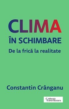 Clima în schimbare, de Constantin Crânganu - Publisol.ro