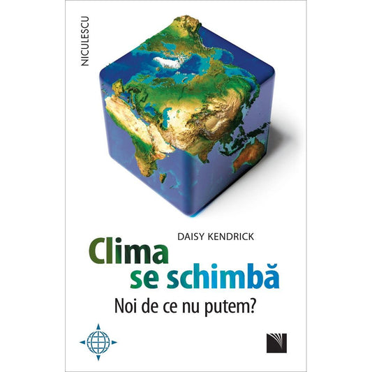 Clima se schimba. Noi de ce nu putem?, de Daisy Kendrick - Publisol.ro
