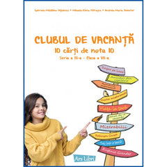 Clubul de vacanta  10 carti de nota 10 Seria a III-a  clasa a VII-a, de Colectiv Ars Libri
