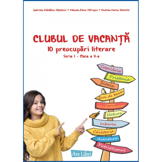 Clubul de vacanta 10 preocupari literare Seria I  clasa a V-a, de Colectiv Ars Libri