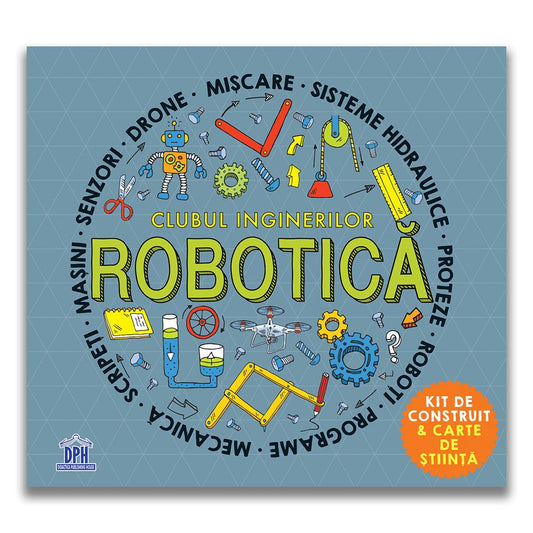 Clubul inginerilor - Robotica, de Rob Colson; ilustrații: Eric Smith / Beehive Art Agency - Publisol.ro