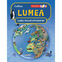 CLUBUL MICILOR EXPLORATORI - LUMEA, de Niculescu Kids - Publisol.ro