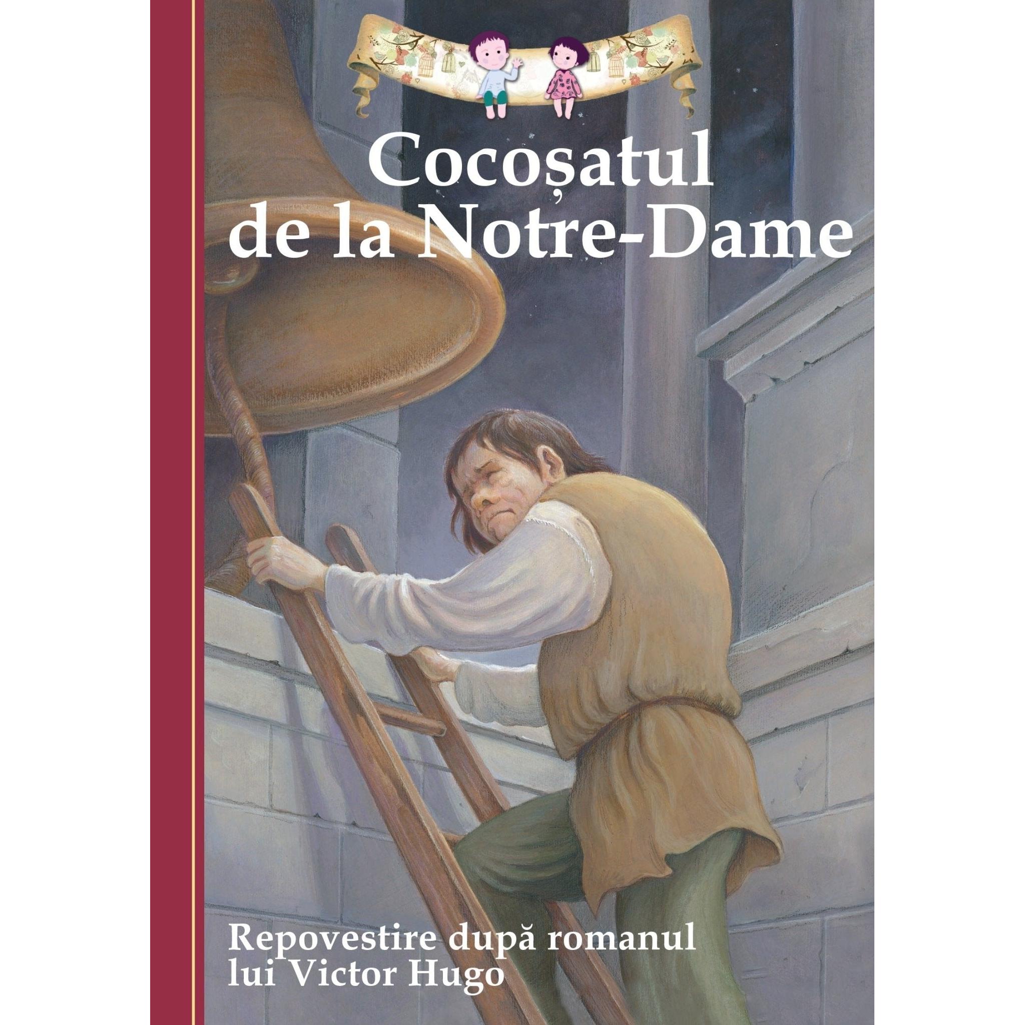 Cocosatul de la Notre - Dame, de Deanna McFadden, Victor Hugo, Lucy Corvino - Publisol.ro