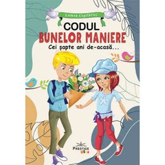 Codul Bunelor Maniere. Cei sapte ani de acasa, de Prestige - Publisol.ro