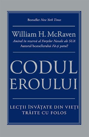 Codul eroului, de William H. McRaven - Publisol.ro