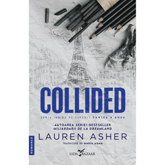 Collided (al doilea volum al seriei „Iubire pe circuit”), de Lauren Asher - Publisol.ro