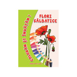 Coloram si invatam! Flori salbatice, de Colectiv Ars Libri