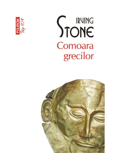 Comoara grecilor, de  Irving Stone