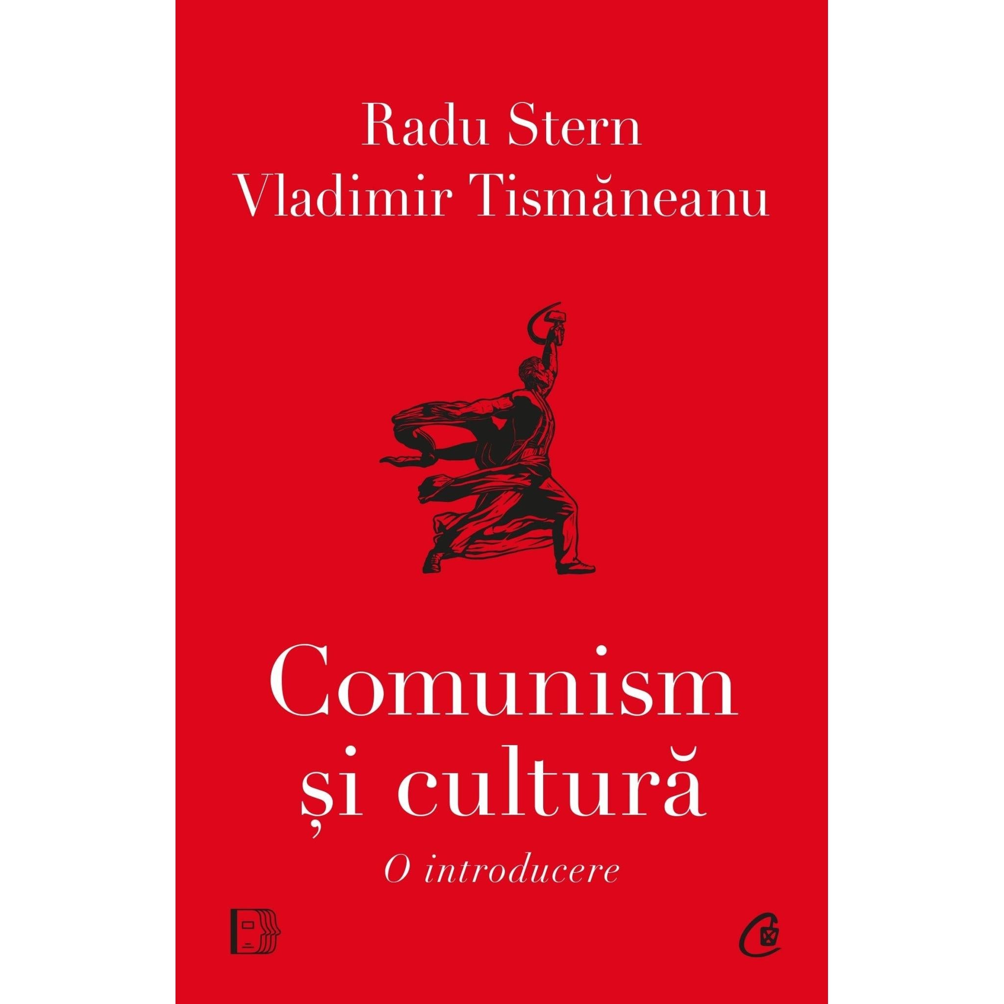Comunism si cultura. O introducere, de Vladimir Tismaneanu, Radu Stern - Publisol.ro