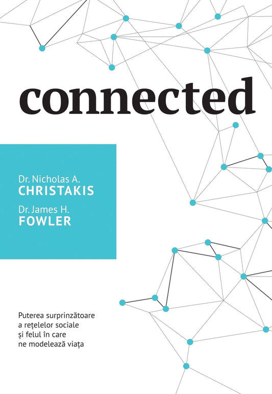 Connected, de Nicholas A. Christakis, Dr. James H. Fowler - Publisol.ro