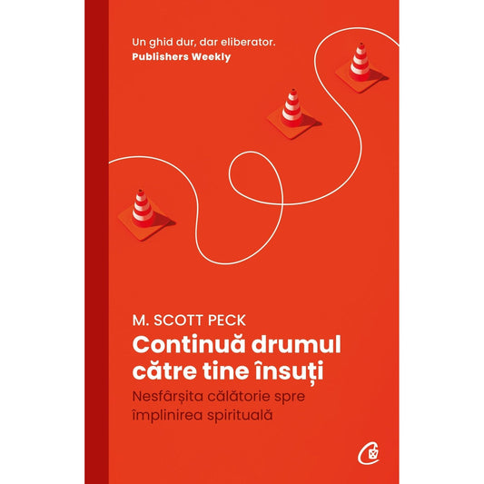 Continua drumul catre tine Insuti, de M. Scott Peck - Publisol.ro