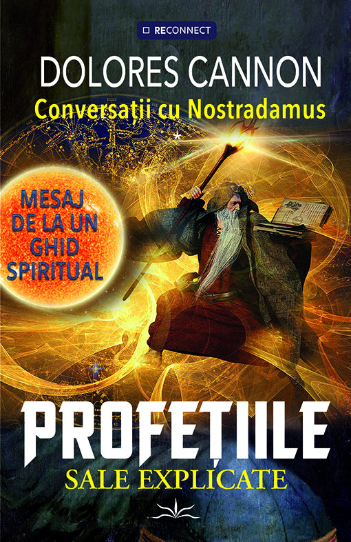 Conversatii cu Nostradamus, de Dolores Cannon