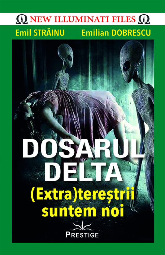 Dosarul Delta. (Extra)terestrii suntem noi, de Emil Strainu, Emilian Dobrescu