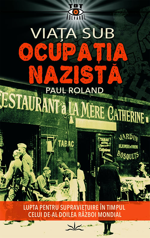 Viata sub Ocupatia Nazista, de Paul Roland