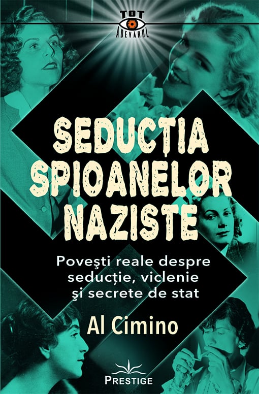 Seductia spioanelor Naziste, de Al Cimino