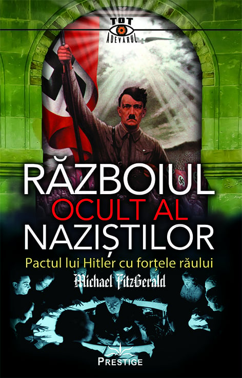 Razboiul Ocult al Nazistilor, de Michael FitzGerald