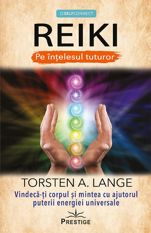 REIKI - Pe intelesul tuturor, de Torsten A. Lange