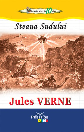 Steaua Sudului, de Jules Verne