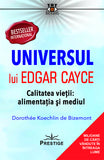 Universul lui Edgar Cayce. Calitatea Vietii: Alimentatia si Mediul, de Dorothee Koechlin de Bizemont